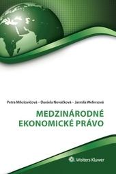 Kniha: Medzinárodné ekonomické právo - Petra Milošovičová