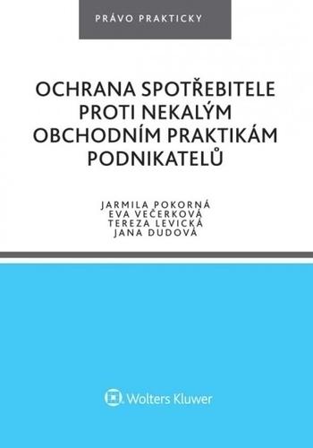 Kniha: Ochrana spotřebitele proti nekalým obchodním praktikám podnikatelů - Eva