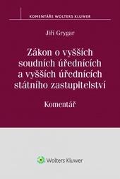 Zákon o vyšších soudních úřednících a vyšších úřednících státního zastupitelství. Komentář