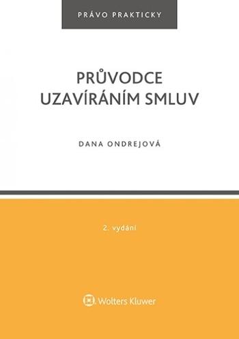 Kniha: Průvodce uzavíráním smluv, 2. vydání - Dana Ondrejová