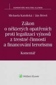 Zákon o některých opatřeních proti legalizaci výnosů z trestné činnosti a financování terorismu. Komentář