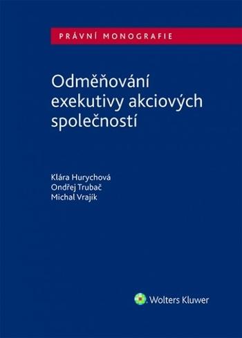 Kniha: Odměňování exekutivy akciových společností - Klára