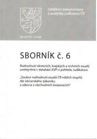 Sborník č. 6: Rozhodnutí okresních, krajských a vrchních soudů uveřejněná v databázi ASPI z pohledu Judikatura