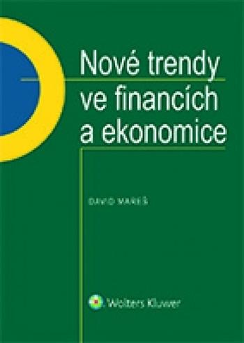 Kniha: Nové trendy ve financích a ekonomice - David Mareš