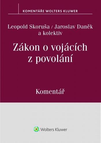 Kniha: Zákon o vojácích z povolání (221/1999 Sb.) - Komentář - Leopold