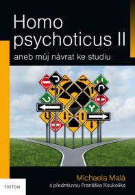 Homo psychoticus II aneb Můj návrat ke studiu
