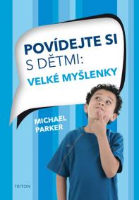 Povídejte si s dětmi - Velké myšlenky