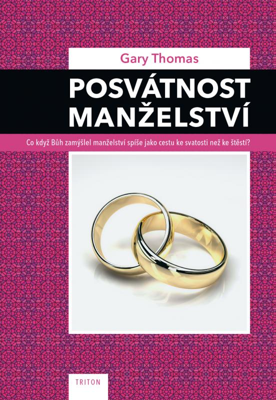 Kniha: Posvátnost manželství - Thomas Gary