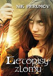 Kniha: Letopisy zlomu - Nick Perumov