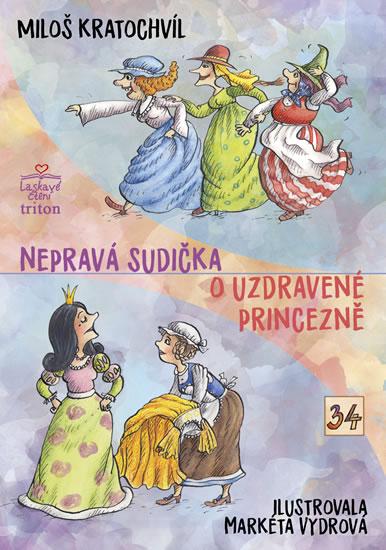 Kniha: Nepravá sudička, O uzdravené princezně - Kratochvíl Miloš
