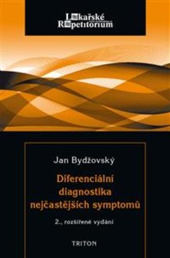 Kniha: Diferenciální diagnostika nejčastějších symptomů - 2.vydání - Jan Bydžovský