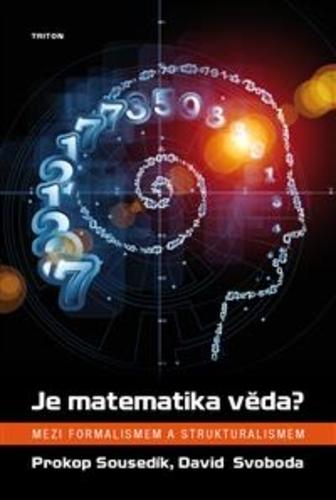 Kniha: Je matematika věda? - Mezi formalismem a strukturalismem - Prokop