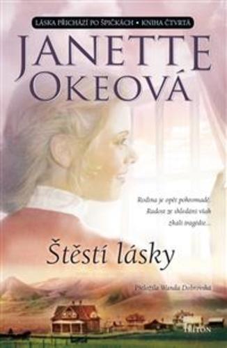 Kniha: Štěstí lásky - Janette Okeová
