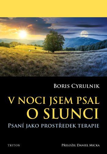 Kniha: V noci jsem psal o slunci - Boris Cyrulnik