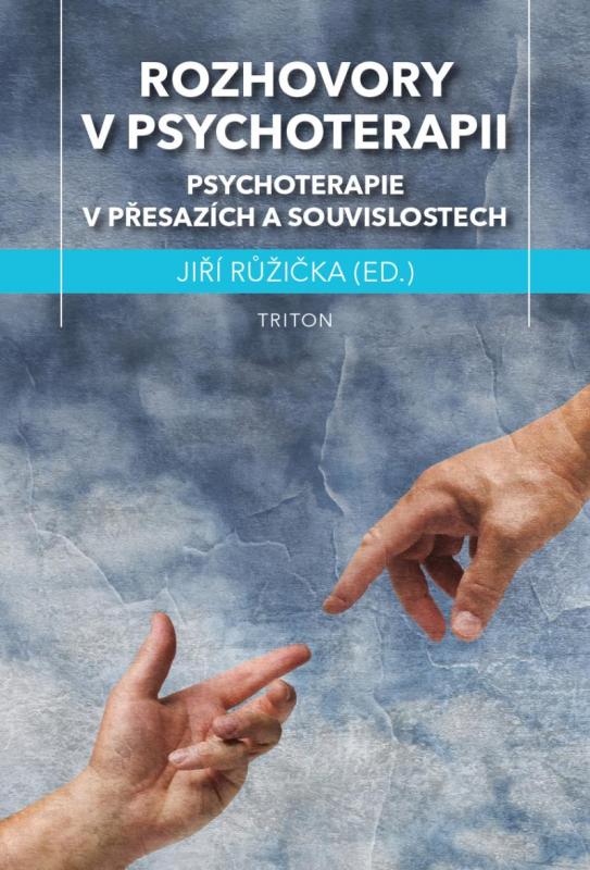 Kniha: Rozhovory v psychoterapii - Psychoterapie v přesazích a souvislostech - Růžička Jiří