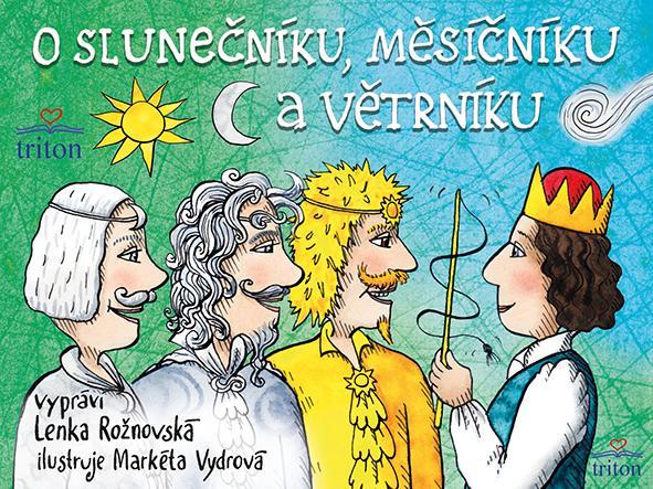 Kniha: O Slunečníku, Měsíčníku a Větrníku - Rožnovská Lenka