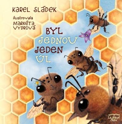 Kniha: Byl jednou jeden úl - Sládek Karel