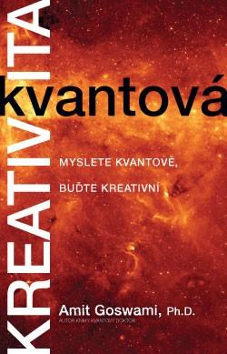 Kniha: Kvantová kreativita - Amit Goswami