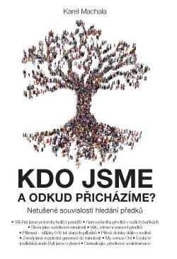 Kniha: Kdo jsme a odkud přicházíme? - Karel Machala