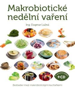 Kniha: Makrobiotické nedělní vaření (včetně DVD) - Dagmar Lužná