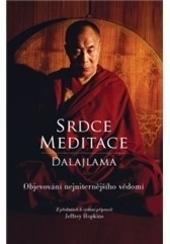 Srdce meditace - Objevování nejvnitřnějšího uvědomění