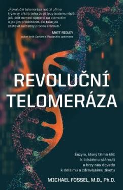 Kniha: Revoluční telomeráza - Michael Fossel
