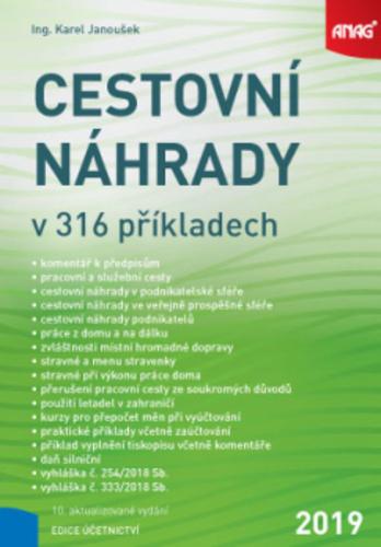 Kniha: Cestovní náhrady v 316 příkladech 2019 - Karel Janoušek