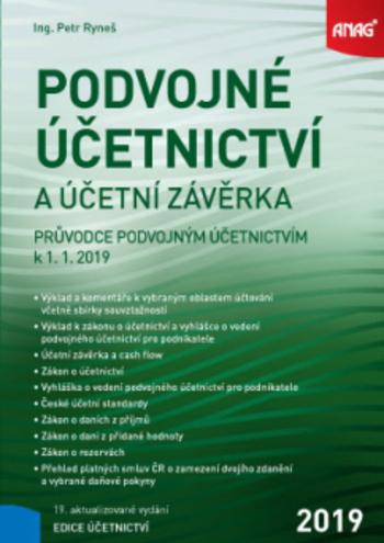 Kniha: Podvojné účetnictví a účetní závěrka - Průvodce podvojným účetnictvím k 1. 1. 2019, 19. vydání - Petr Ryneš