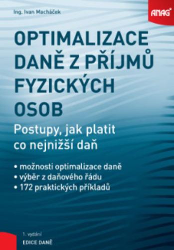 Kniha: Optimalizace daně z příjmů fyzických osob - Postupy, jak platit co nejnižší daň - Ivan Macháček