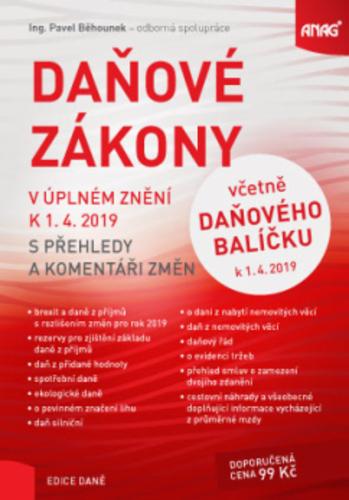 Kniha: Daňové zákony v úplném znění k 1. 4. 2019 s přehledy a komentáři změn - včetně Daňového balíčku k 1. 4. 2019 - Pavel Běhounek