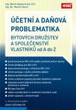 Kniha: Účetní a daňová problematika bytových družstev a společenství vlastníků od A do Z - 4. aktualizované vydání - Martin Durec