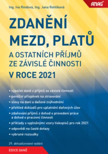 Kniha: Zdanění mezd, platů a ostatních příjmů ze závislé činnosti v roce 2021 - Iva Rindová