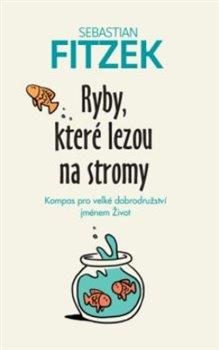 Kniha: Ryby, které lezou na stromy - Fitzek, Sebastian