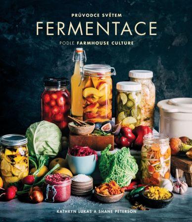 Kniha: Průvodce světem fermentace podle Farmhouse Culture - Kathryn Lukas