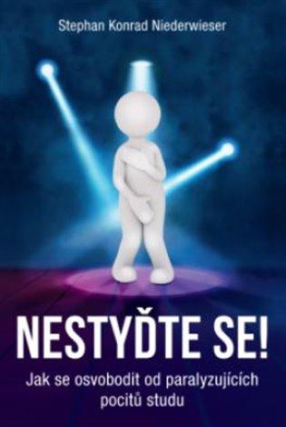 Kniha: Nestyďte se! - Niederwieser, Stephan Konrad