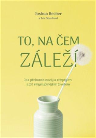 Kniha: To, na čem záleží - Becker, Joshua