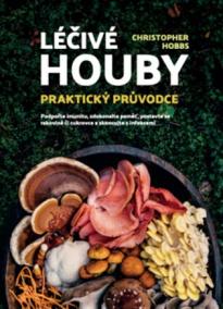 Léčivé houby - Praktický průvodce