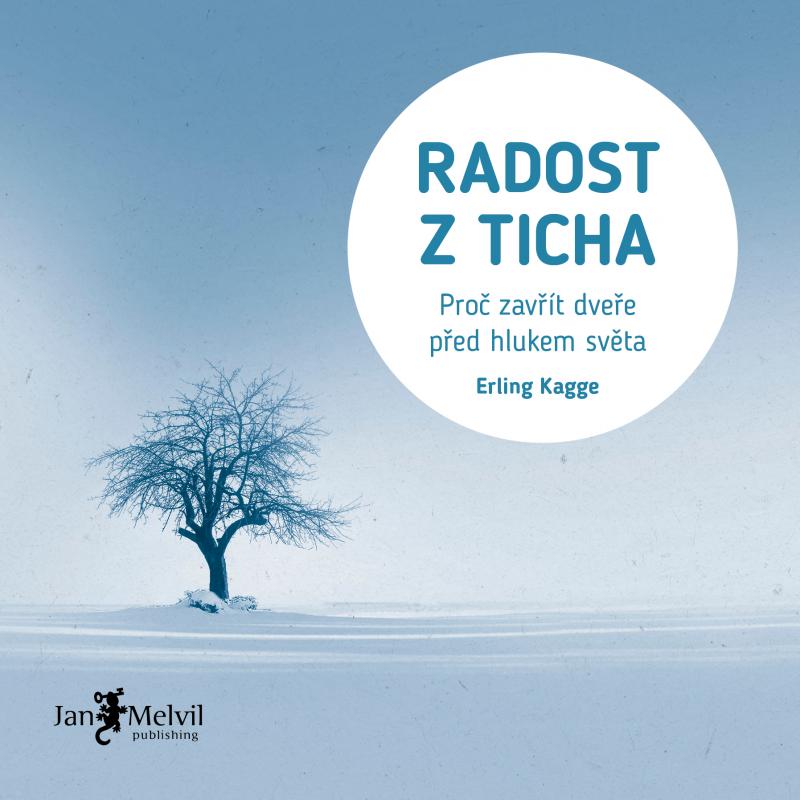 Kniha: Radost z ticha - Erling Kagge