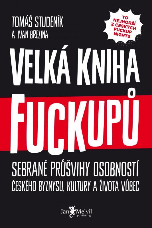 Kniha: Velká kniha fuckupů - Tomáš Studeník