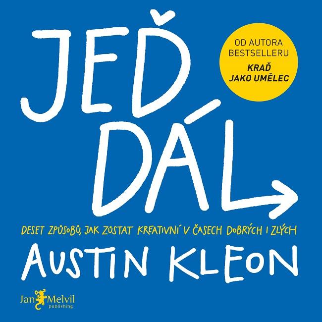 Kniha: Jeď dál! - Austin Kleon