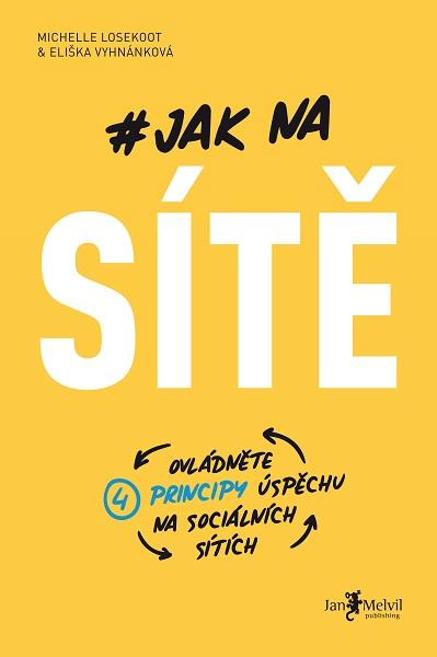 Kniha: Jak na sítě - Eliška Vyhnánková