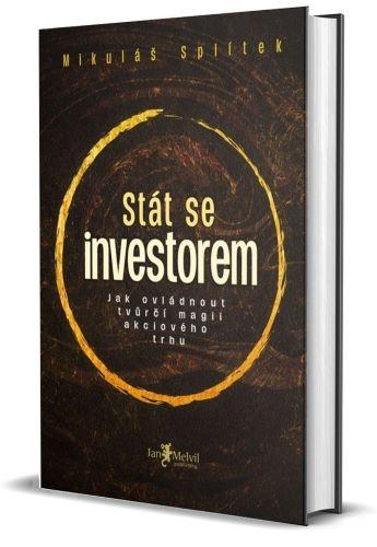 Kniha: Stát se investorem - Mikuláš Splítek