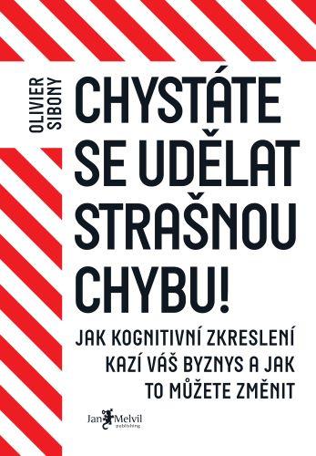 Kniha: Chystáte se udělat strašnou chybu! - Olivier Sibony