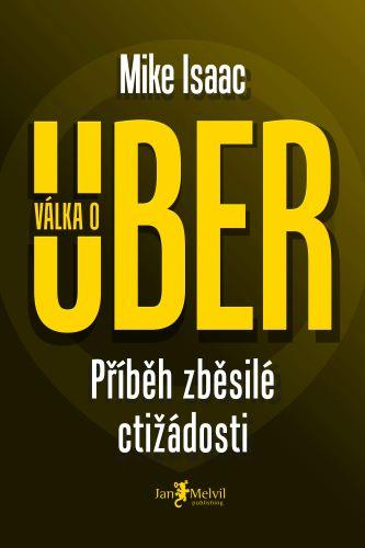 Kniha: Válka o Uber - Mike Isaac