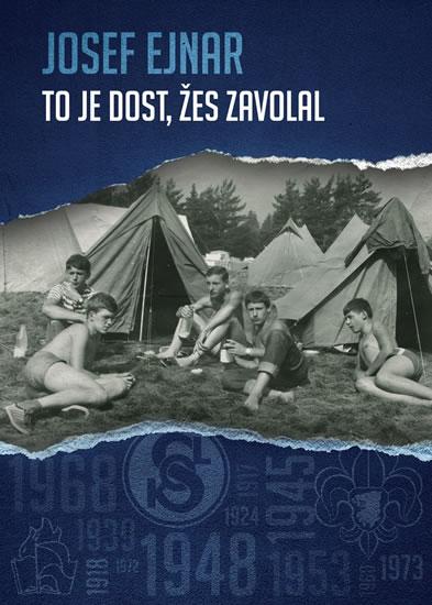 Kniha: To je dost, žes zavolal - Ejnar Josef