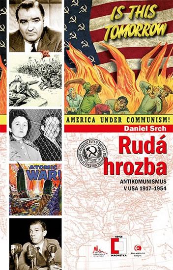 Kniha: Rudá hrozba - Antikomunismus ve USA 1917-1954 - Srch Daniel