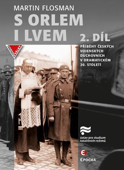 Kniha: S orlem i lvem 2 - Příběhy českých vojen - Flosman Martin