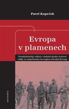 Kniha: Evropa v plamenech - Protifašistický odb - Pavel Kopeček