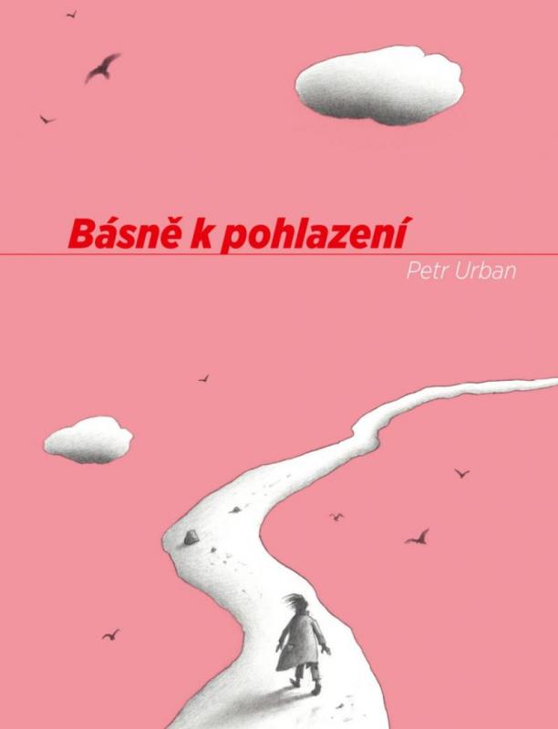 Kniha: Básně k pohlazení - Urban Petr