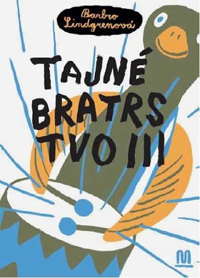 Kniha: Tajné bratrstvo III. - Lindgrenová Barbro